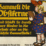 La propagande allemande fait preuve de retenue : une affiche de la commission de guerre aux huiles et aux graisses invite les écoliers à collecter les pépins et à les apporter à l’école. 